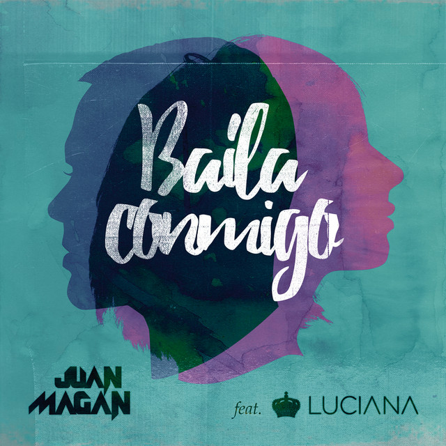Juan Magán featuring Luciana — Baila Conmigo cover artwork