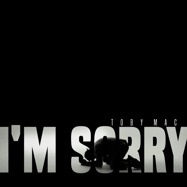 tobyMac — I&#039;m Sorry (A Lament) cover artwork