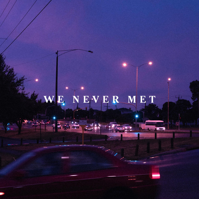 2ND CHOICE — We Never Met cover artwork