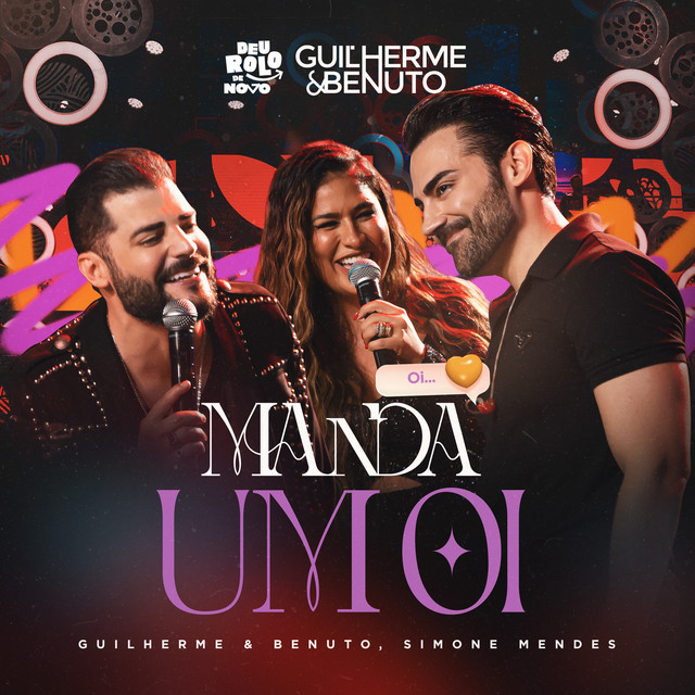 Guilherme &amp; Benuto & Simone Mendes — Manda um Oi (Ao Vivo) cover artwork
