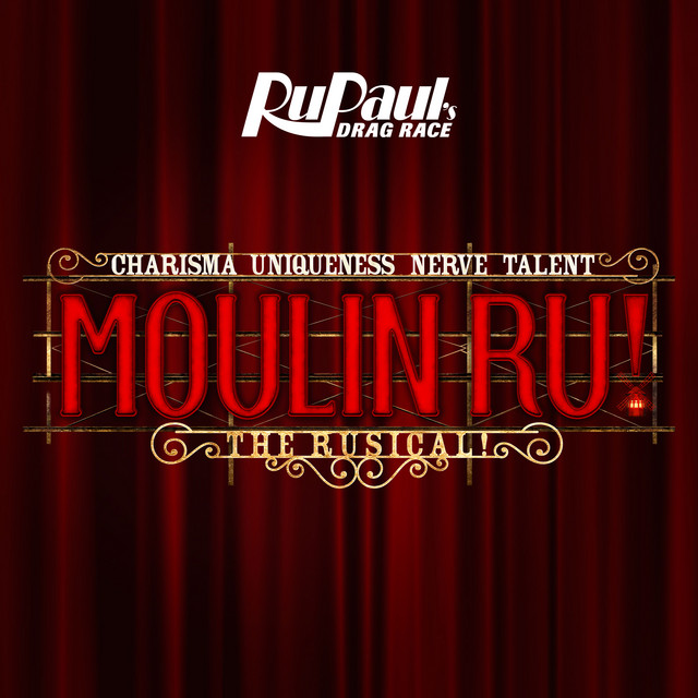 The Cast of RuPaul&#039;s Drag Race Season 14 Moulin Ru! The Rusical! cover artwork