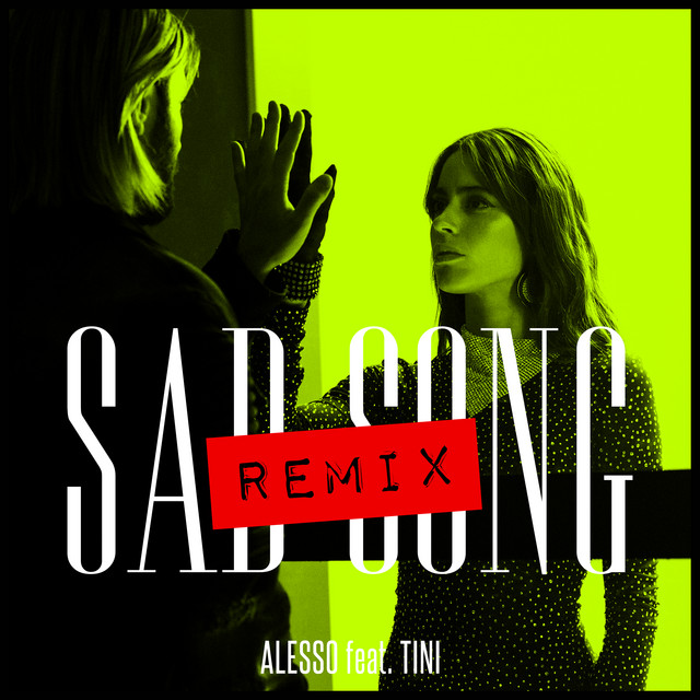 Alesso featuring TINI — Sad Song (Alesso Remix) cover artwork
