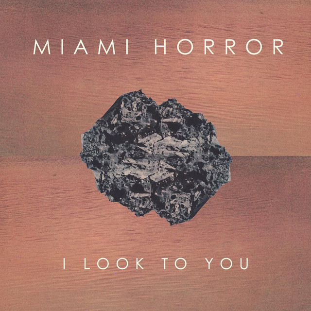 Miami Horror ft. featuring Kimbra I Look To You cover artwork