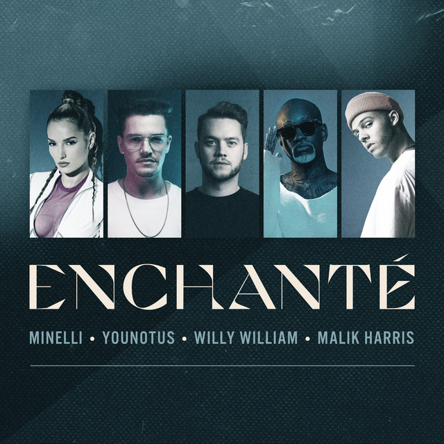 YouNotUs, Willy William, Malik Harris, & Minelli — Enchanté cover artwork