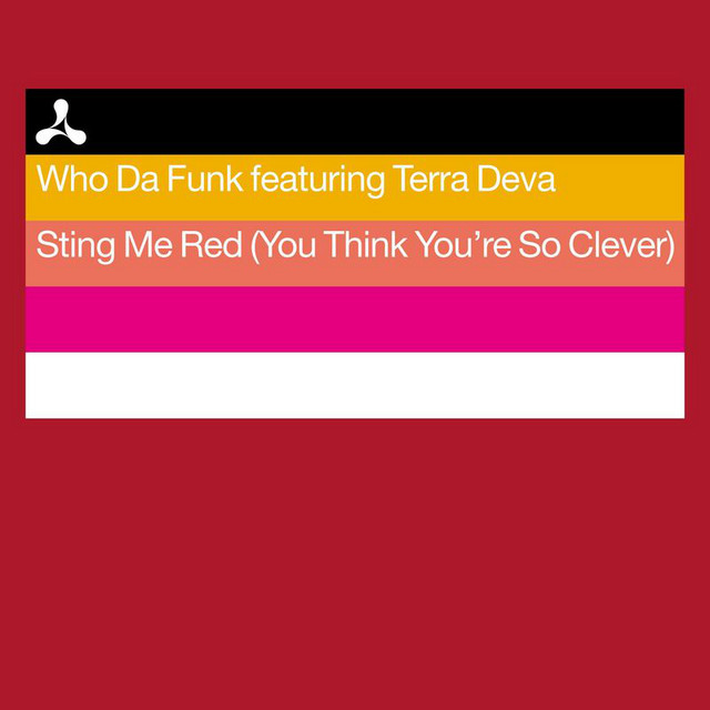 Who Da Funk featuring Terra Deva — Sting Me Red (You Think You&#039;re So Clever) cover artwork