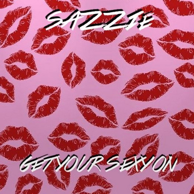 Sazzie — Get Your Sexy On cover artwork