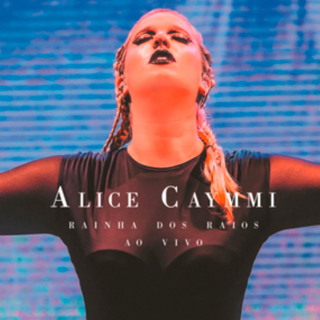 Alice Caymmi — Rainha Dos Raios (Ao Vivo) cover artwork