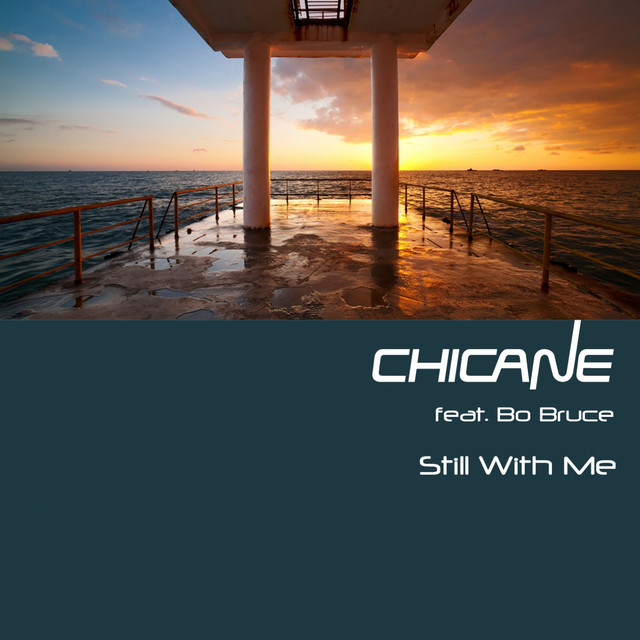 Chicane ft. featuring Bo Bruce Still with Me cover artwork