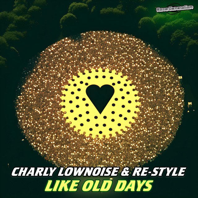 Charly Lownoise & Re-Style — Like Old Days cover artwork