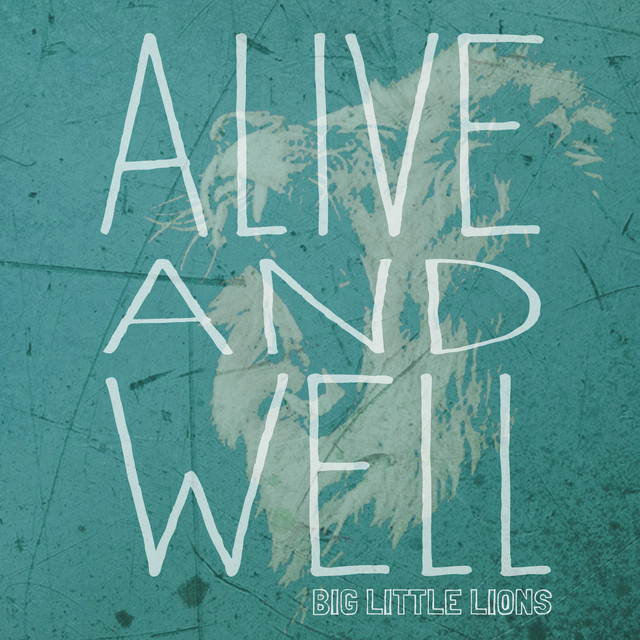 Big Little Lions — Alive and Well cover artwork