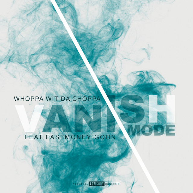 Whoppa Wit Da Choppa & FastMoney Goon — Vanish Mode cover artwork