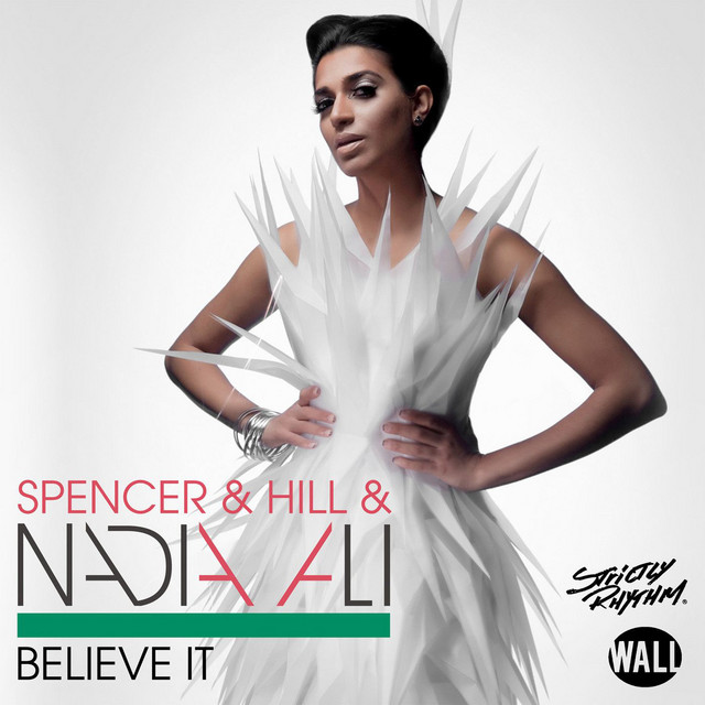 SPENCER &amp; HILL ft. featuring Nadia Ali Believe It cover artwork