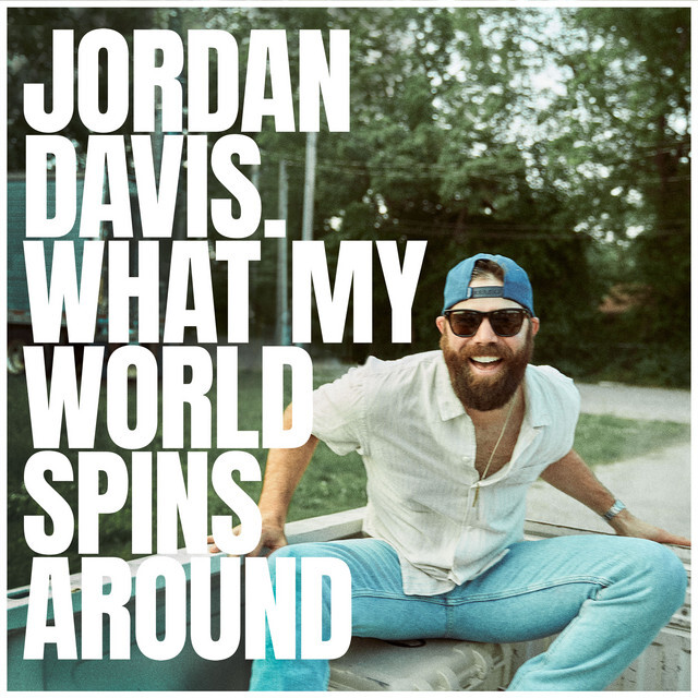 Jordan Davis — What My World Spins Around cover artwork