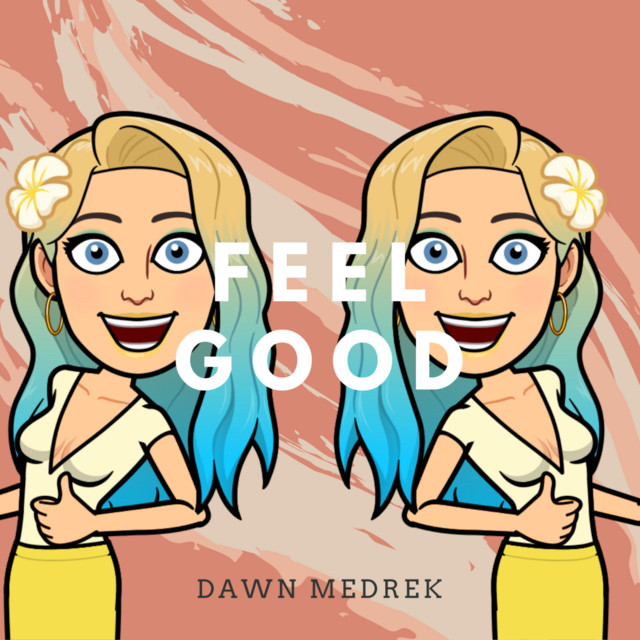 Dawn Medrek Feel Good - EP cover artwork