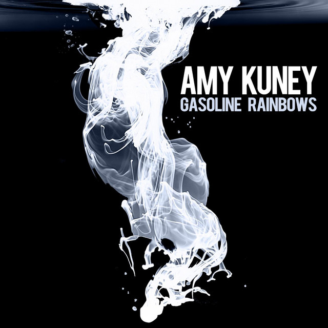 Amy Kuney — Gasoline Rainbows cover artwork