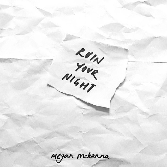 Megan McKenna — Ruin Your Night cover artwork