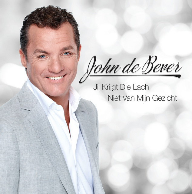 John de Bever — Jij Krijgt Die Lach Niet Van Mijn Gezicht cover artwork