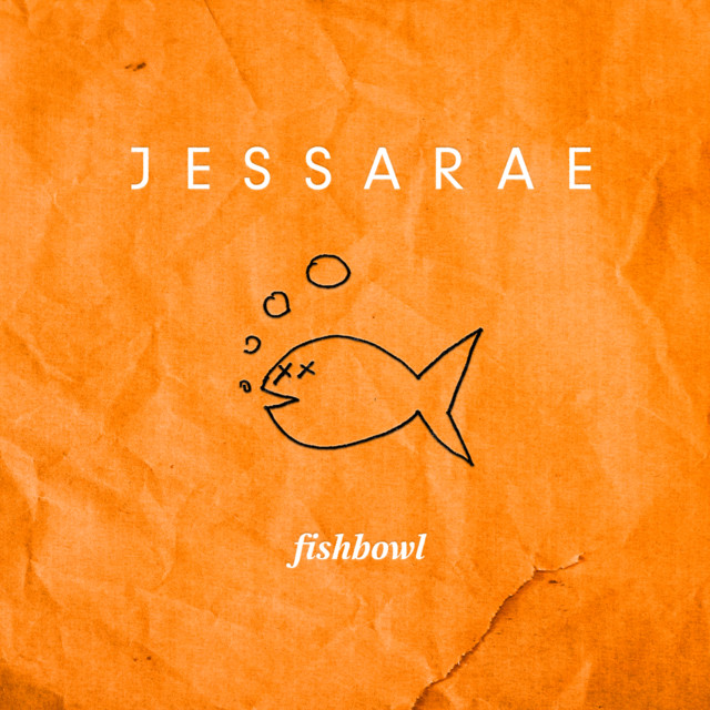 Jessarae — Fishbowl cover artwork