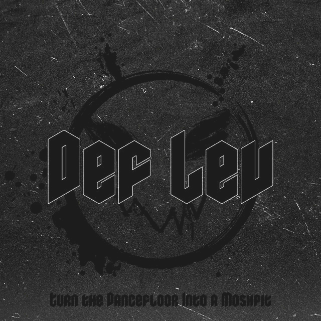Def Lev — Turn The Dancefloor Into A Moshpit cover artwork