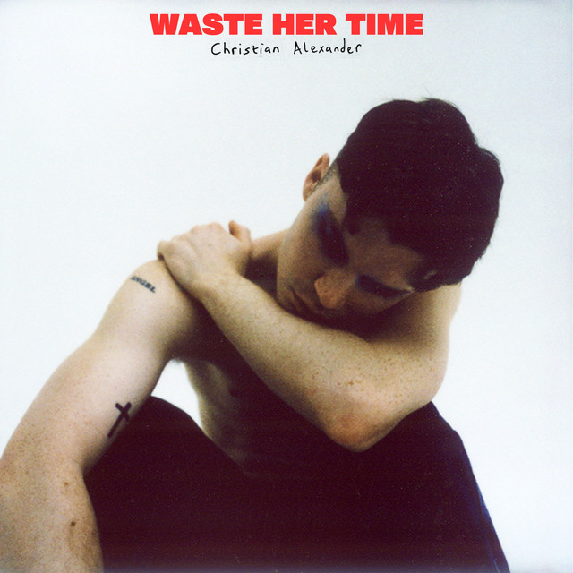Christian Alexander — Waste Her Time cover artwork