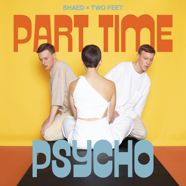 SHAED & Two Feet — Part Time Psycho cover artwork
