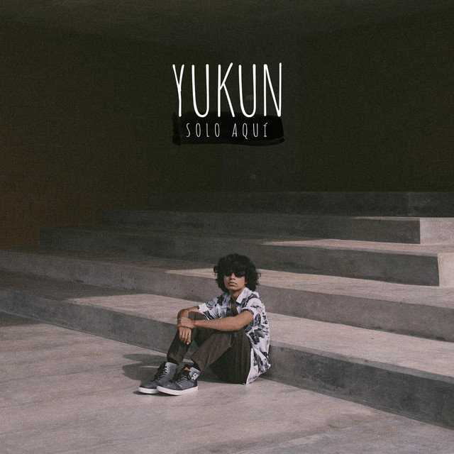 Yukun — Solo Aquí cover artwork