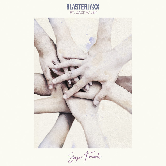 Blasterjaxx featuring Jack Wilby — Super Friends cover artwork