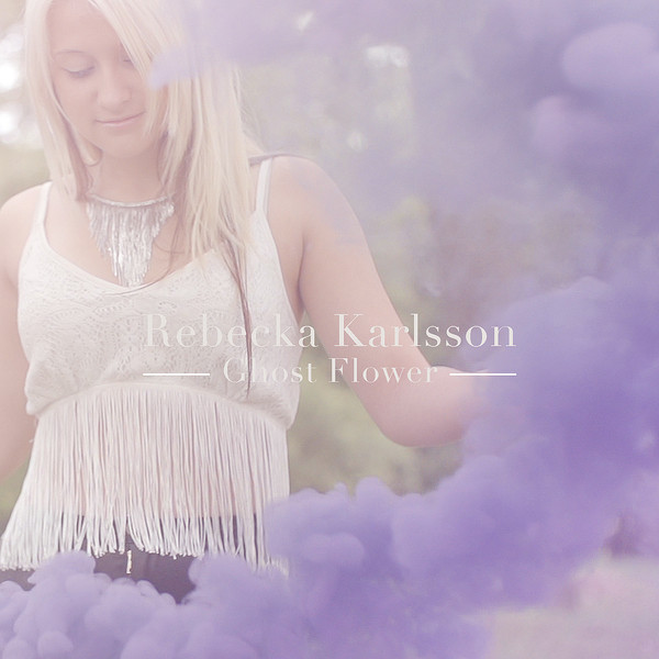Rebecka Karlsson — Ghost Flower cover artwork