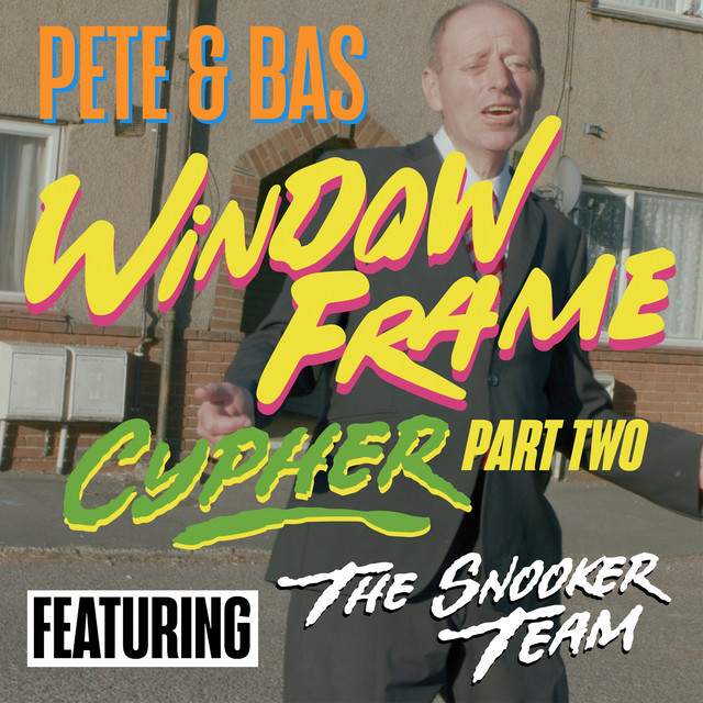 Pete &amp; Bas featuring The Snooker Team — Window Frame Cypher, Pt II cover artwork