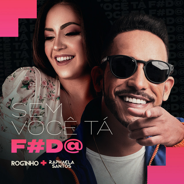 Mc Roginho & Raphaela Santos — Sem Você Tá Foda cover artwork