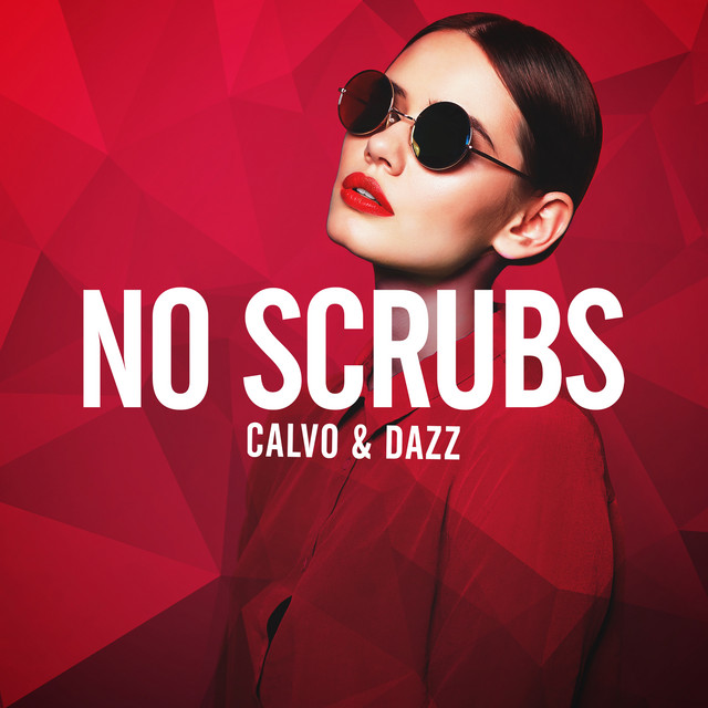 CALVO & DAZZ — No Scrubs cover artwork