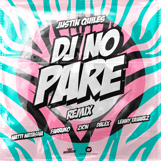 Justin Quiles, Natti Natasha, Farruko, Lenny Tavárez, Dalex, & Zion — DJ No Pare - Remix cover artwork