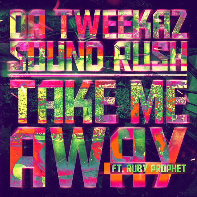 Da Tweekaz & Sound Rush featuring Ruby Prophet — Take Me Away cover artwork