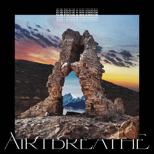 Sub Focus & Wilkinson — Air I Breathe cover artwork