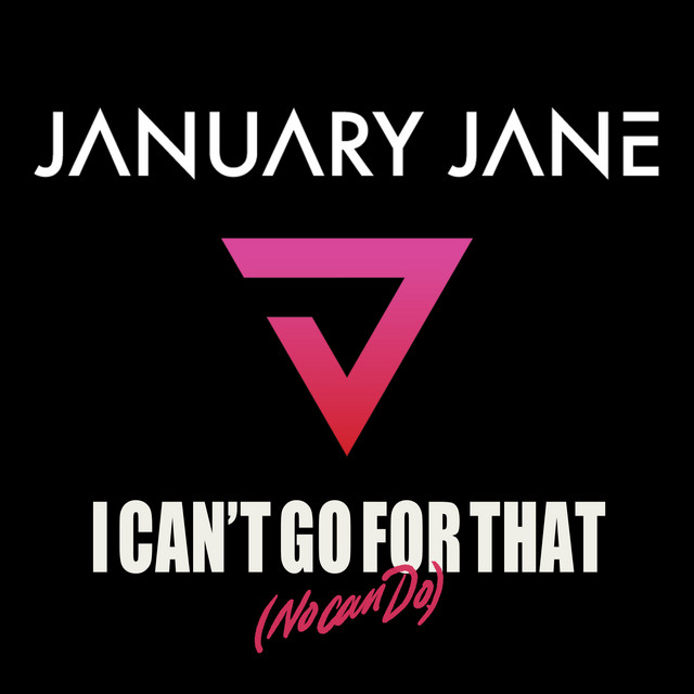 January Jane — I Can&#039;t Go For That (No Can Do) cover artwork
