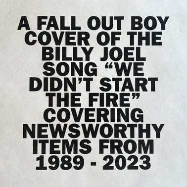Fall Out Boy We Didn&#039;t Start The Fire cover artwork