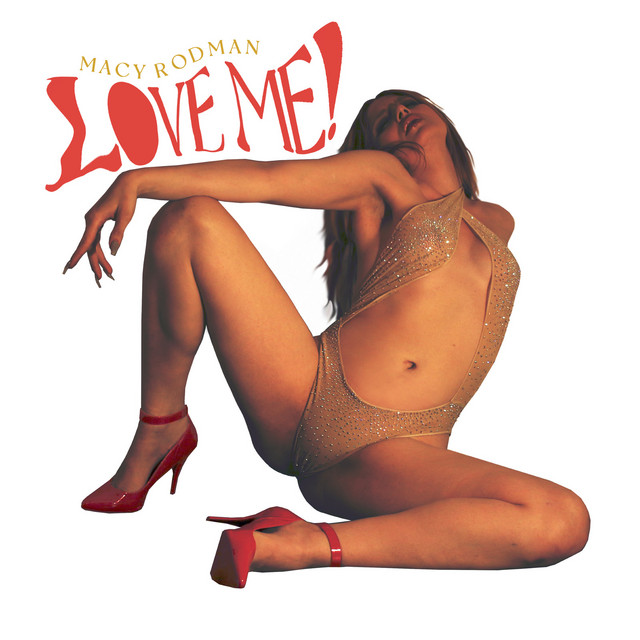 Macy Rodman — Love Me! cover artwork