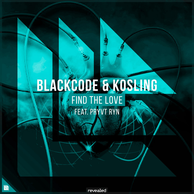 Blackcode & Kosling ft. featuring PRYVT RYN Find The Love cover artwork