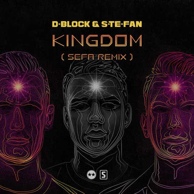 D-Block &amp; S-te-Fan — Kingdom (Sefa Remix) cover artwork