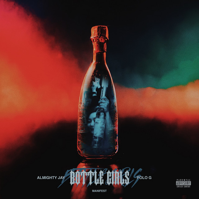Manifest featuring Polo G & Almighty Jay — Bottle Girls cover artwork