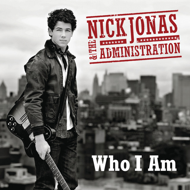 Nick Jonas &amp; The Administration — Who I Am cover artwork