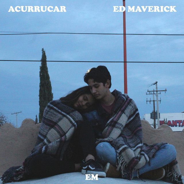 Ed Maverick — Acurrucar cover artwork