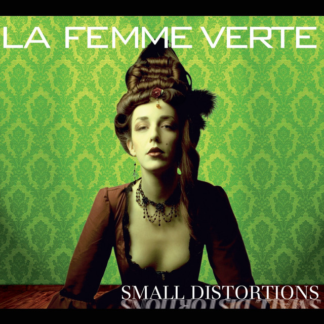 La femme verte Small Distortions cover artwork