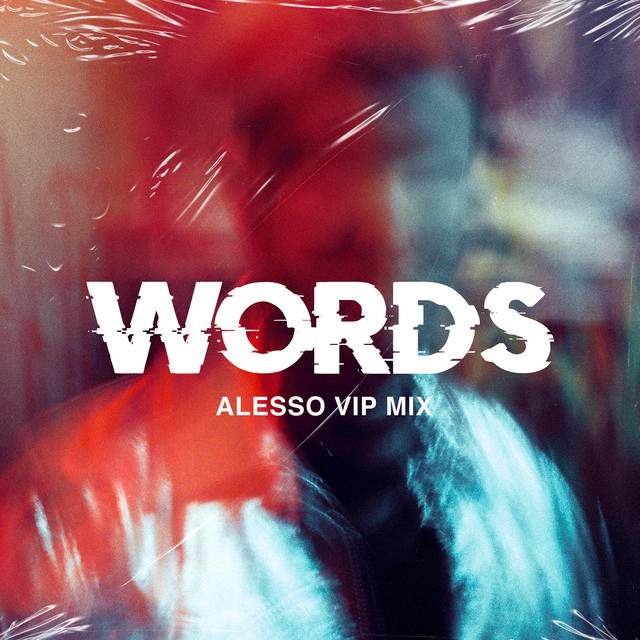Alesso ft. featuring Zara Larsson Words (Alesso VIP Mix) cover artwork