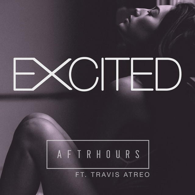 AFTRHOURS & Travis Atreo — Excited cover artwork