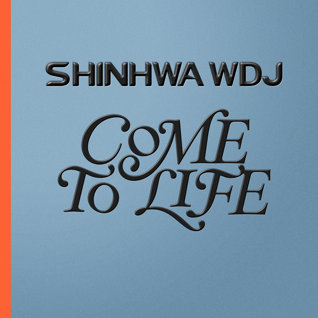 SHINHWA WDJ The 1st Mini Album - Come To Life cover artwork