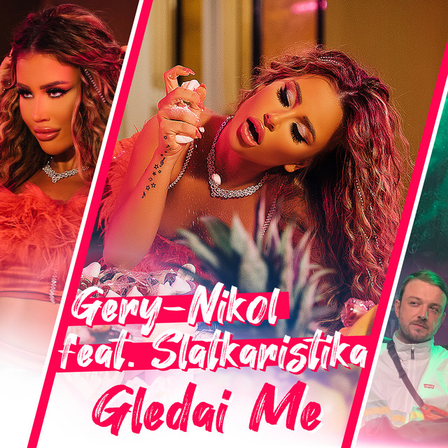 Gery-Nikol featuring Slatkaristika — Гледай ме cover artwork