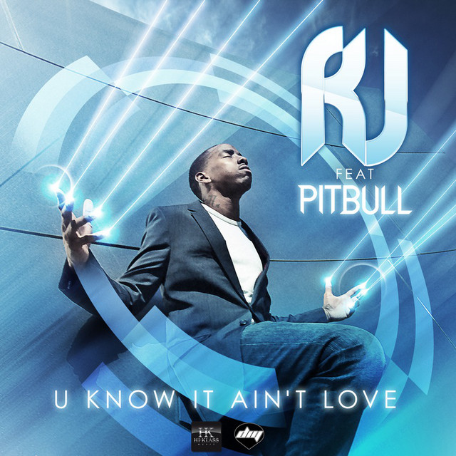 RJ featuring Pitbull — U Know It Ain&#039;t Love cover artwork