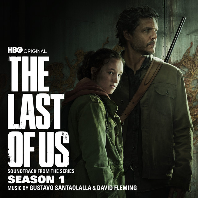 Gustavo Santaolalla & David Fleming The Last of Us: Season 1 (Soundtrack from the HBO Original Series) cover artwork
