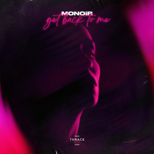 Monoir — Get Back To Me cover artwork